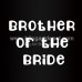 Brother Of The Bride Hotfix Transfers Vinyl